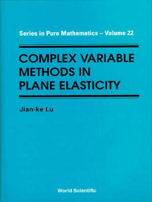 cover image of Complex Variable Methods In Plane Elasticity